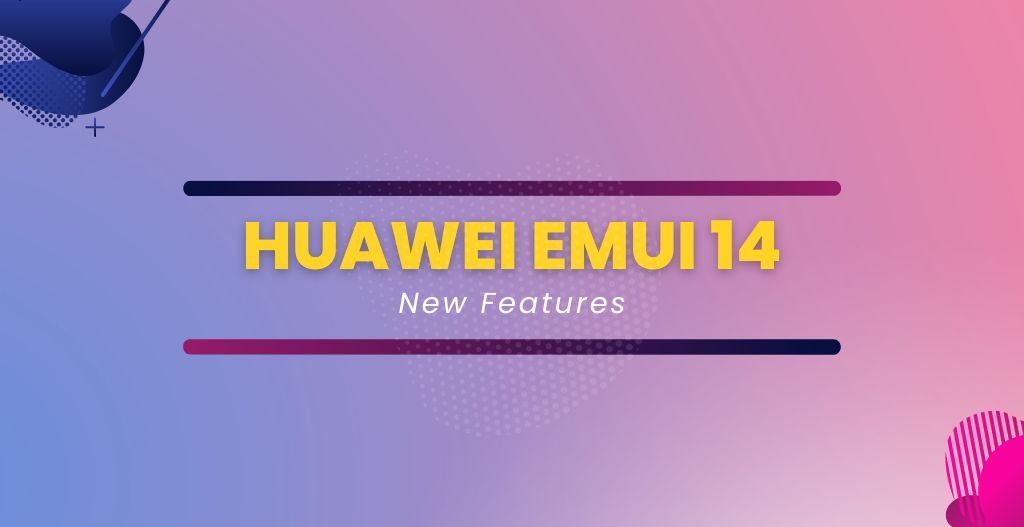 Huawei EMUI 14 FEATURES