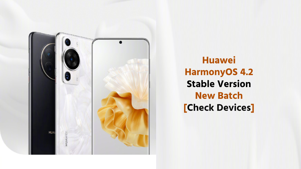 Huawei HarmonyOS 4.2 stable P60 mate 50